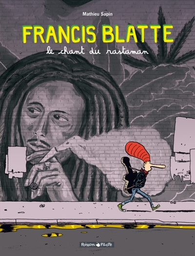 Picture of Francis Blatte - Tome 1 - Le Chant du Rastaman