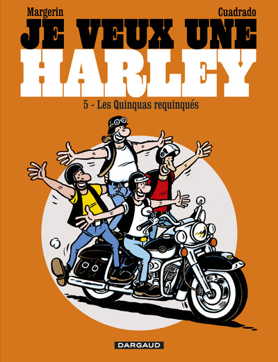Image de Je veux une Harley - Quinquas Requinqués