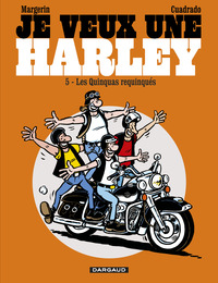 Image de Je veux une Harley - Quinquas Requinqués
