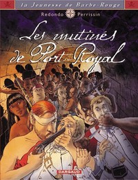 Image de La Jeunesse de Barbe-Rouge - Tome 5 - Les Mutinés de Port-Royal
