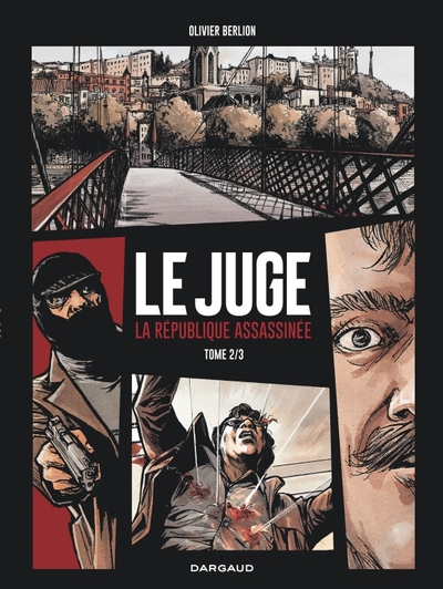 Picture of Le Juge, la République assassinée - Tome 2 - Le Juge, la République assassinée - tome 2