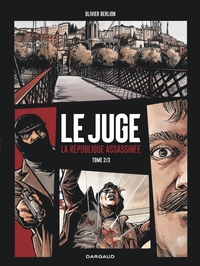 Picture of Le Juge, la République assassinée - Tome 2 - Le Juge, la République assassinée - tome 2
