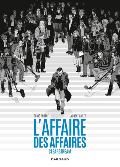 Picture of L'Affaire des affaires - Tome 0 - L'Affaire des affaires - Intégrale complète - Clearstream
