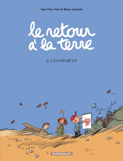 Picture of Le Retour à la terre - Tome 2 - Les Projets