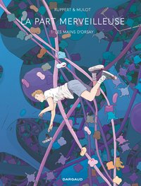 Picture of La Part merveilleuse - Tome 1 - Les Mains d'Orsay