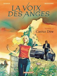 Image de La Voix des anges - Tome 1 - Castle Dew