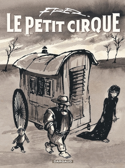 Picture of Le Petit Cirque - Tome 0 - Le Petit Cirque