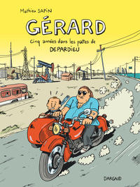 Picture of Gérard, cinq années dans les pattes de Depardieu - Tome 0 - Gérard, cinq années dans les pattes de D