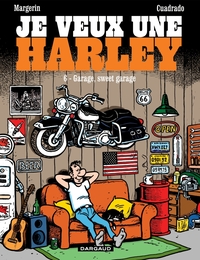 Image de Je veux une Harley - Garage, Sweet Garage