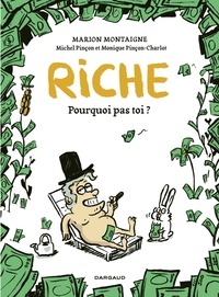 Image de Riche, pourquoi pas toi? - Tome 0 - Riche, pourquoi pas toi?