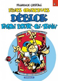 Picture of Les Déblok - Tome 6 - Fines conserves Déblok façon boute-en-train