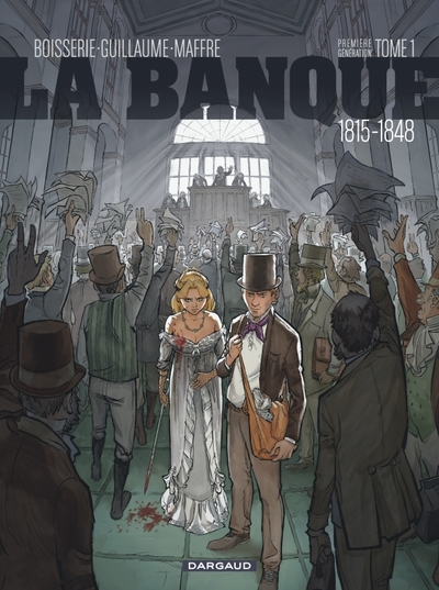 Image de La Banque - Tome 1 - 1815-1848 - Première Génération - L'Initié de Waterloo