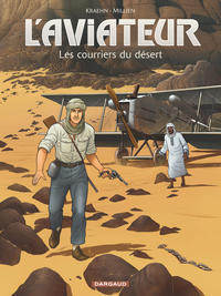 Image de L'Aviateur - Tome 3 - Les Courriers du désert