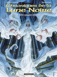 Image de Les Chroniques de la Lune noire - Tome 19 - Une semaine ordinaire