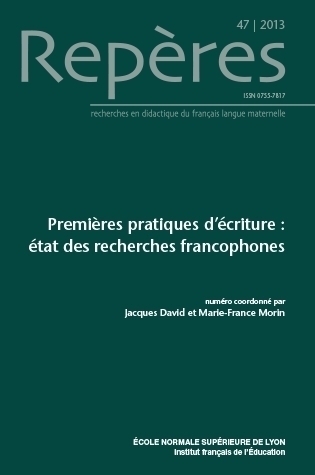 Picture of REPERES, N 47/2013. PREMIERES PRATIQUES D'ECRITURE : ETAT DE RECHERCH ES FRANCOPHONES