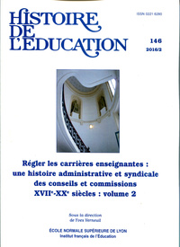 Image de HISTOIRE DE L'EDUCATION, N 146/2016. REGLER LES CARRIERES ENSEIGNANTE