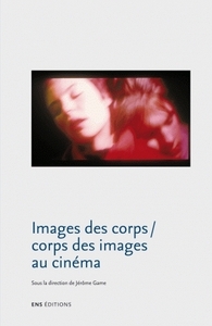 Picture of Images des corps-corps des images au cinéma