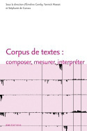 Picture of Corpus de textes - composer, mesurer, interpréter