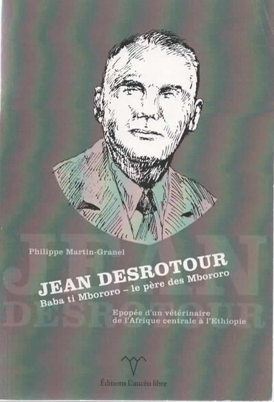 Picture of Jean Desrotour  Baba ti Mbororo - le père des Mbororo
