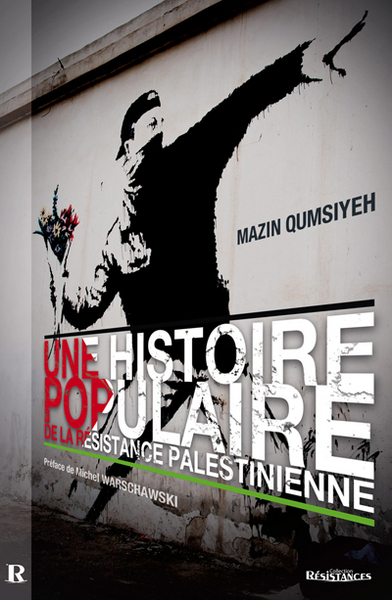 Image de Une histoire populaire de la résistance palestinienne - l'espoir et l'autonomisation