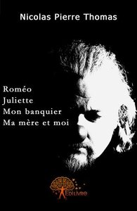 Image de Roméo, juliette, mon banquier, ma mère, et moi