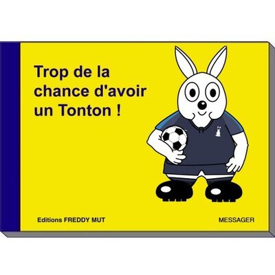 Picture of Trop de la chance d'avoir un Tonton !