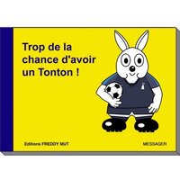 Picture of Trop de la chance d'avoir un Tonton !
