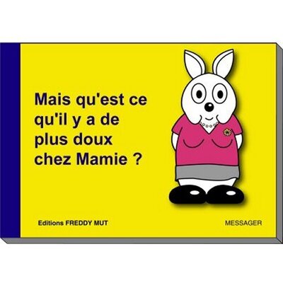 Picture of Mais qu'est-ce qu'il y a de plus doux chez Mamie ?