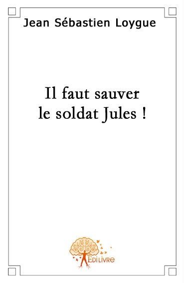 Image de Il faut sauver le soldat jules