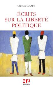 Picture of Ecrits sur la Liberté Politique