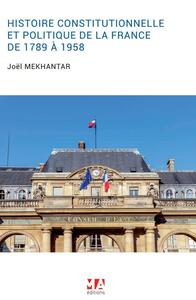 Image de L'HISTOIRE CONSTITUTIONNELLE ET POLITIQUE DE LA FRANCE DE 1789 À 1958
