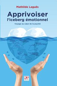 Image de Apprivoiser l'iceberg émotionnel