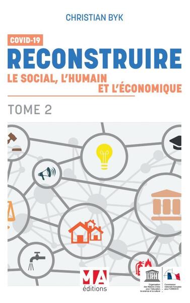 Image de COVID 19-RECONSTRUIRE LE SOCIAL L'HUMAIN ET L'ECONOMIQUE. TOME 2