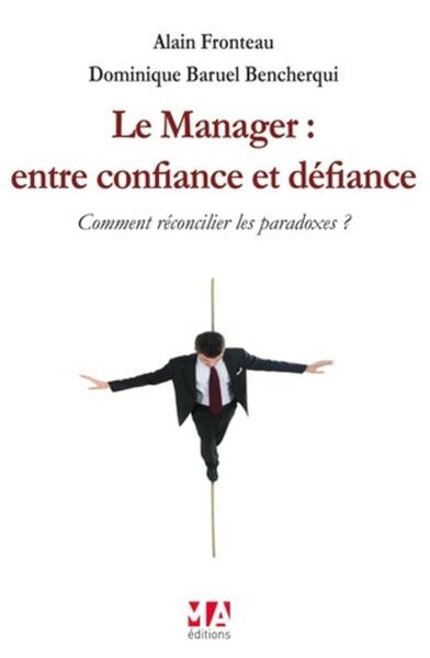 Picture of LE MANAGER : ENTRE CONFIANCE ET DEFIANCE
