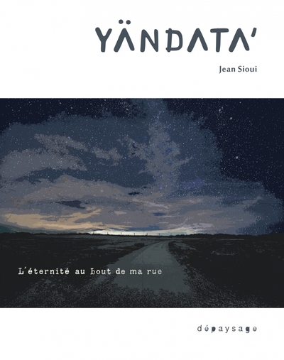 Image de Yändata’ - L’éternité au bout de ma rue