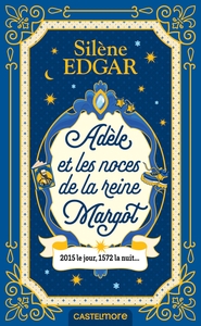 Image de Adèle et les noces de la reine Margot