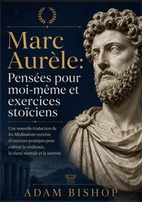 Image de Marc Aurèle: Pensées pour moi-même et exercices stoïciens
