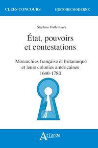 Image de Etat, pouvoirs et contestations - Monarchies française et britanniques et