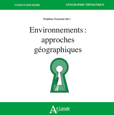 Picture of Environnements : approches géographiques