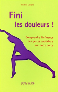 Picture of Fini les douleurs ! Comprendre l'influence des gestes quotidiens sur notre corps