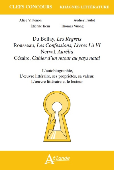 Image de Khagnes 2015 Du Bellay, Les regrets. Rousseau, Les Confesions, Livres I à VI