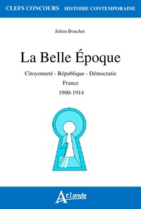 Image de La belle époque - Citoyenneté - République - Démocratie - France 1900-1914