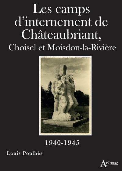 Picture of Les camps d'internement de Châteaubriant