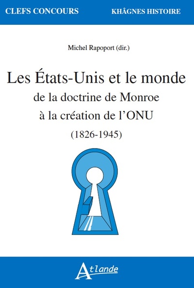 Picture of Les états-unis et le monde de la doctrine de Monroe a la création de l'ONU