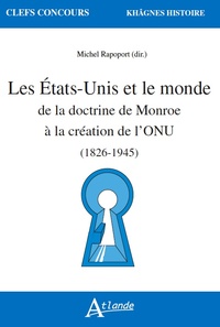 Picture of Les états-unis et le monde de la doctrine de Monroe a la création de l'ONU
