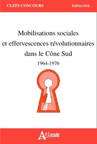 Picture of Mobilisations sociales et effervescences révolutionnaires dans le Cône Sud