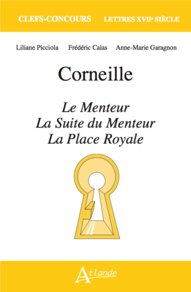 Picture of Corneille, Le menteur, La suite du Menteur et La Place Royale