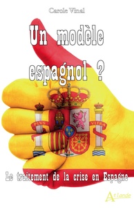 Picture of Un modèle espagnol ? Le traitement de la crise en Espagne