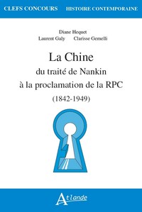 Picture of La chine, du traité de Nankin à la proclamation de la république populaire