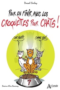 Image de Pour en finir avec les croquettes pour chats